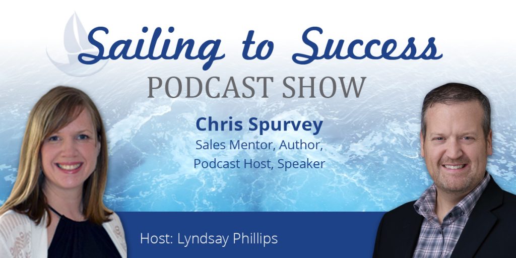 Chris Spurvey on Cultivating The Sales Mindset