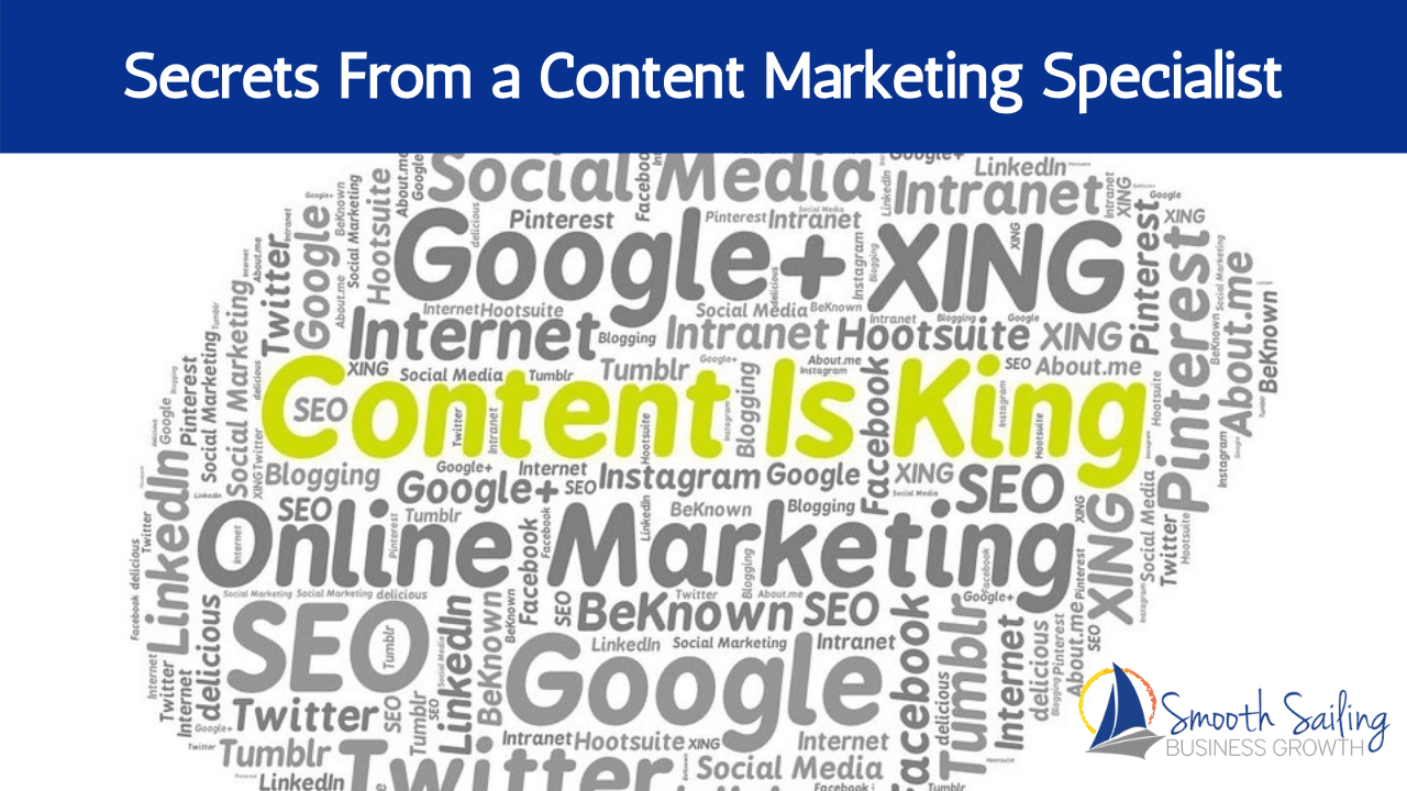 Secrets From a Content Marketing Specialist Secrets From a Content Marketing Specialist