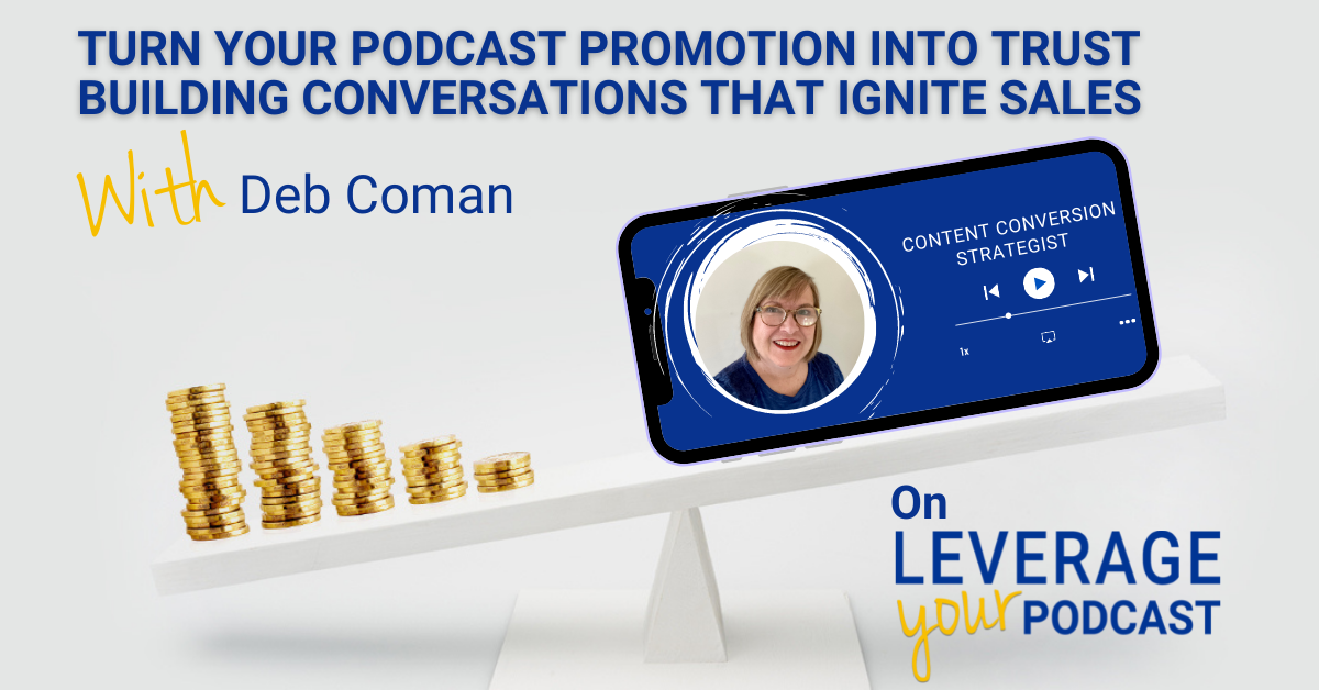 Leverage Podcast (Facebook Ad) Deb Coman podcast promotion