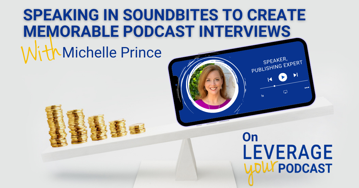 Leverage Podcast (Facebook Ad) Michelle Prince Speaking In Soundbites