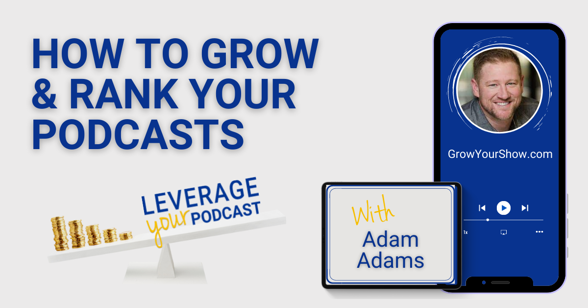 Leverage Podcast (Facebook Ad) Adam Rank Your Podcasts