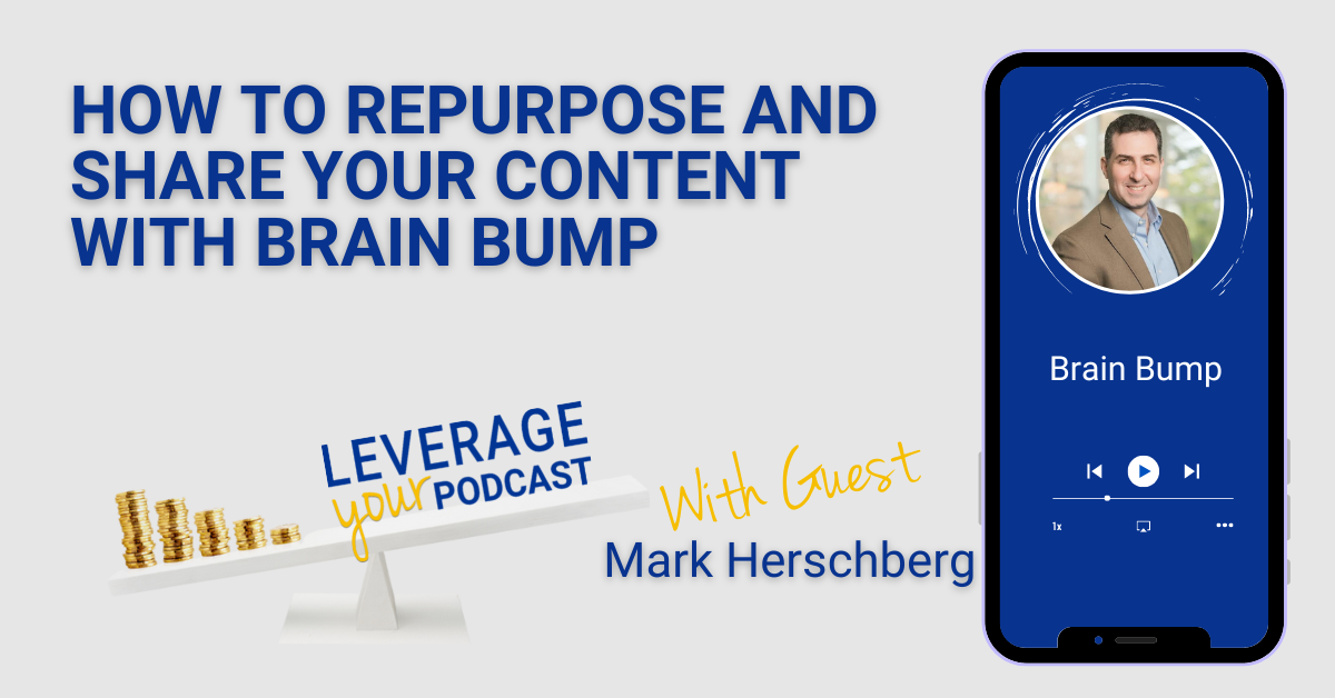 Leverage Podcast (Facebook Ad) Mark Herschberg Repurpose content