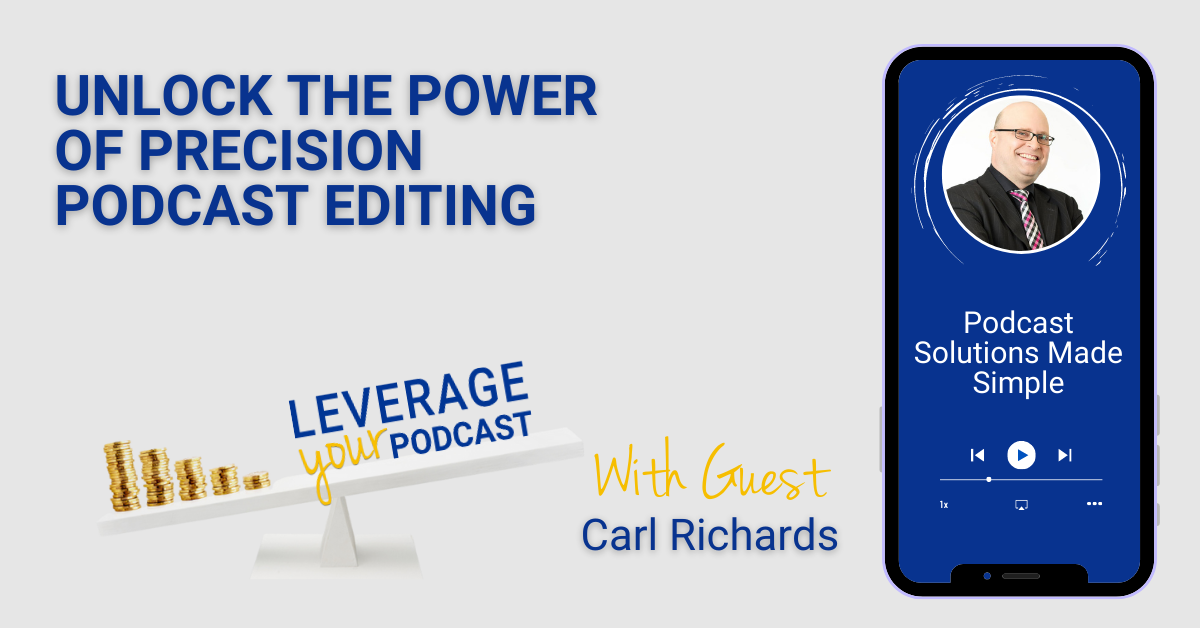 Precision Podcast Editing
