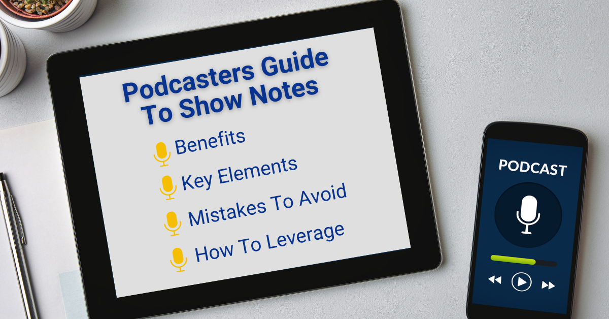 Podcasters Guide To Show Notes Show Notes