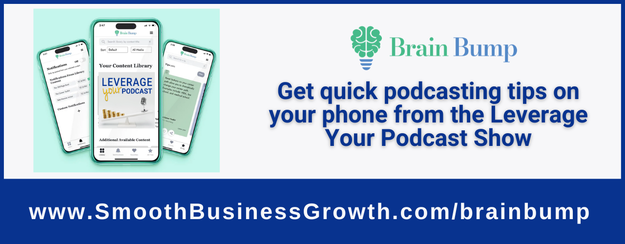 httpbrainbump.appcontents111titleLeverage Your Podcast Show