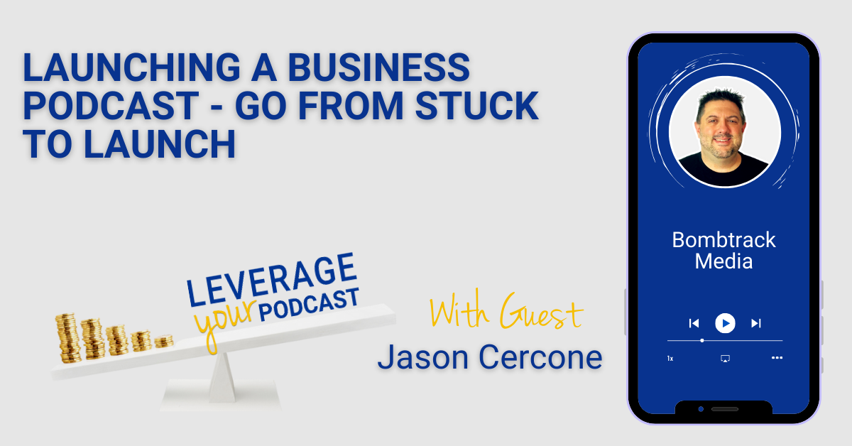 Jason Cercone (1) starting a business podcast