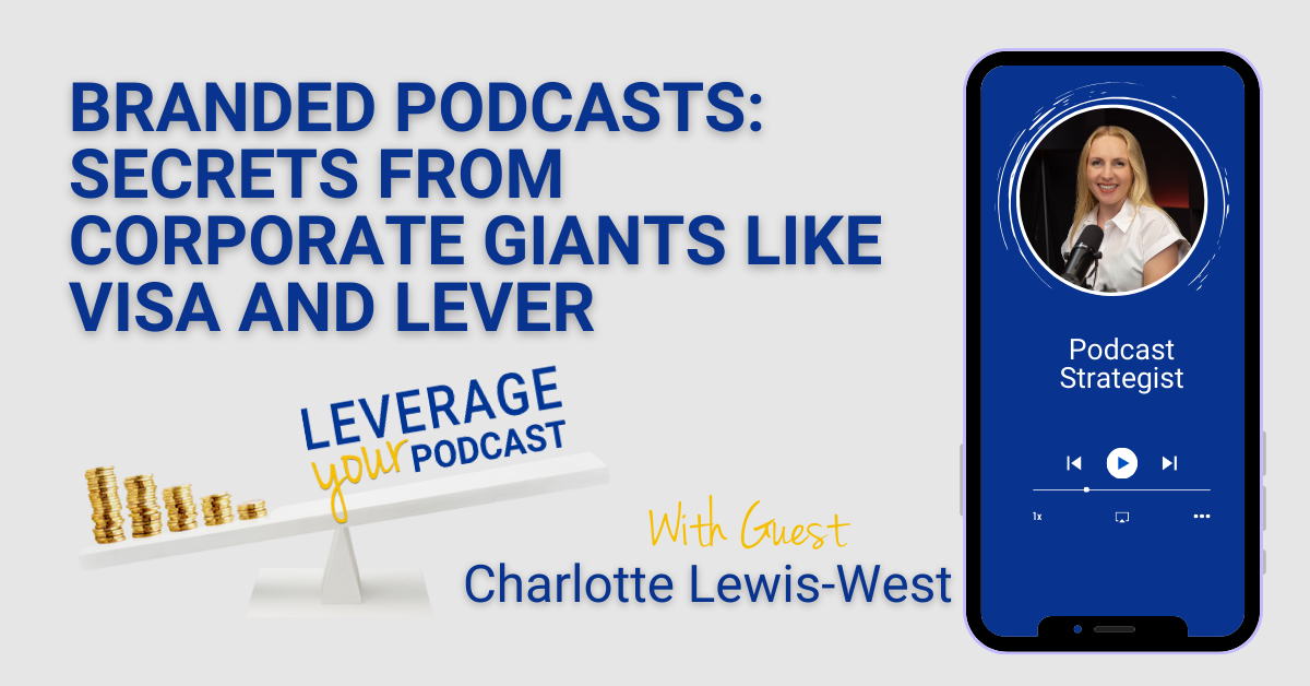 Charlotte Lewis-West (1) branded podcasts
